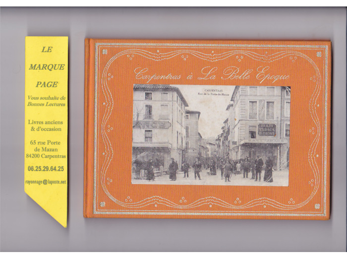 Henri Dubled --- Carpentras À La Belle Époque  ( reproduction  Cartes Postales anciennes )