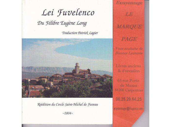 LEI FUVELENCO du Félibre Eugène LONG --- version  bilingue  ---  traduction de Patrick Lagier