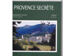 PROVENCE SECRETE --- Jean Marie BARTOLI ---- préface de serge Bec
