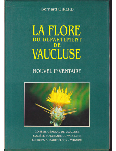 LA FLORE DU DEPARTEMENT DE VAUCLUSE par Bernard GIRERD