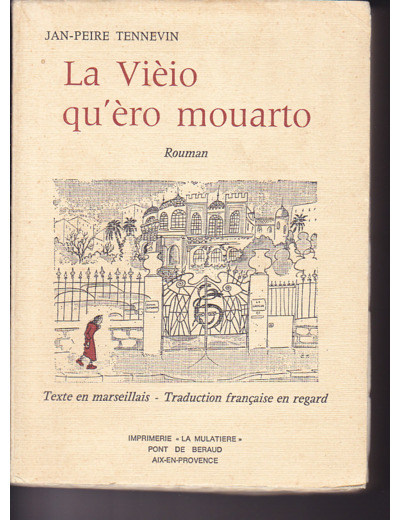 La La Vièio Qu'èro Mouarto (Texte En Marseillais-Traduction Francaise En Regard)