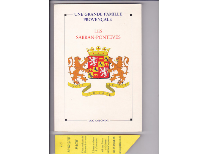 Luc Antonini   ---  Une grande famille provençale Les SABRAN-PONTEVÈS