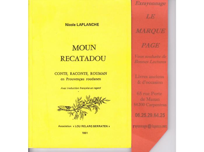 Nicole LAPLANCHE - MOUN RECATADOU , conte , raconte , rouman en Prouvençau roudanen