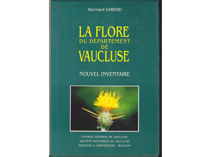 LA FLORE DU DEPARTEMENT DE VAUCLUSE par Bernard GIRERD