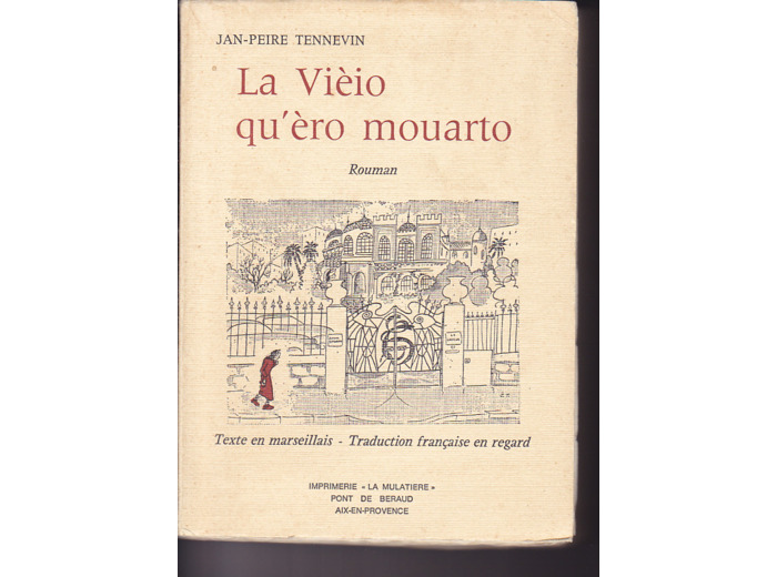 La La Vièio Qu'èro Mouarto (Texte En Marseillais-Traduction Francaise En Regard)