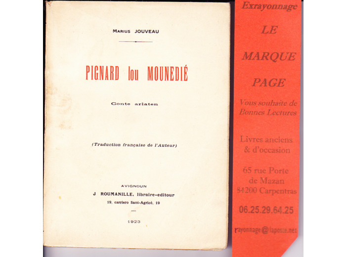 Marius JOUVEAU  ---  Pignard Lou Mounedié - Conte Arlaten  --- 1923