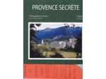 PROVENCE SECRETE --- Jean Marie BARTOLI ---- préface de serge Bec