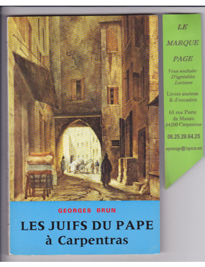 Les juifs du papes à Carpentras  --- Georges BRUN ---