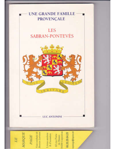 Luc Antonini   ---  Une grande famille provençale Les SABRAN-PONTEVÈS