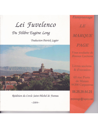 LEI FUVELENCO du Félibre Eugène LONG --- version  bilingue  ---  traduction de Patrick Lagier