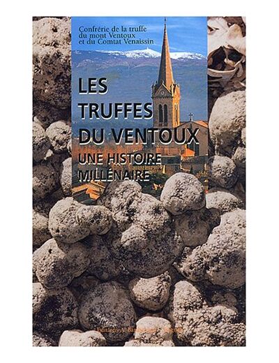 Les truffes du Ventoux : Une histoire millénaire