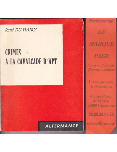 René DU HAIRY --- Crimes A La Cavalcade D'Apt - exemplaire No 2 de l'E.O. avec envoi