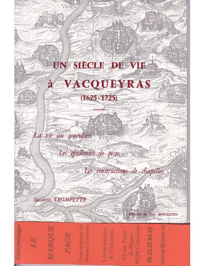 UN SIECLE DE VIE A VACQUEYRAS 1625 - 1725  - par Suzanne TROMPETTE